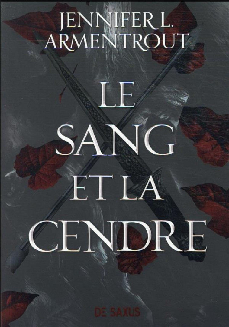 LE SANG ET LA CENDRE (BROCHE) - ARMENTROUT - DE SAXUS