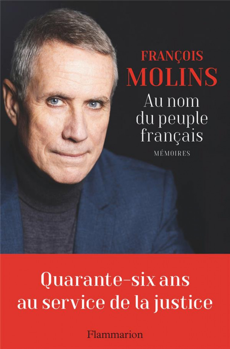 AU NOM DU PEUPLE FRANCAIS - MEMOIRES - MOLINS, FRANCOIS - FLAMMARION