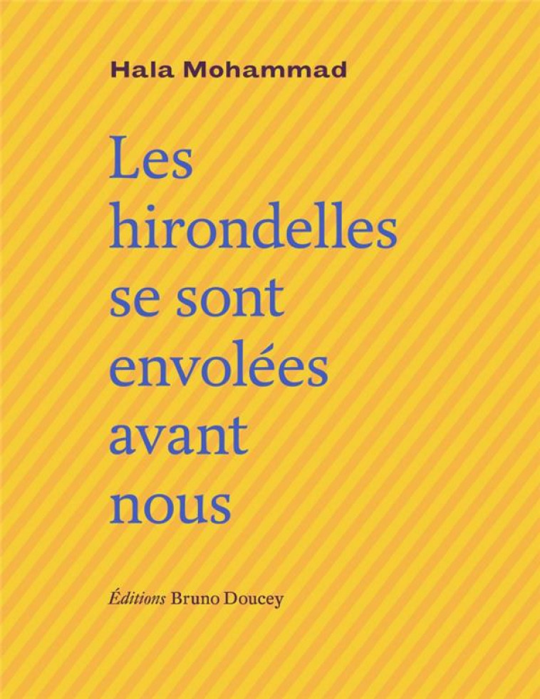 LES HIRONDELLES SE SONT ENVOLEES AVANT NOUS - MOHAMMAD - BRUNO DOUCEY