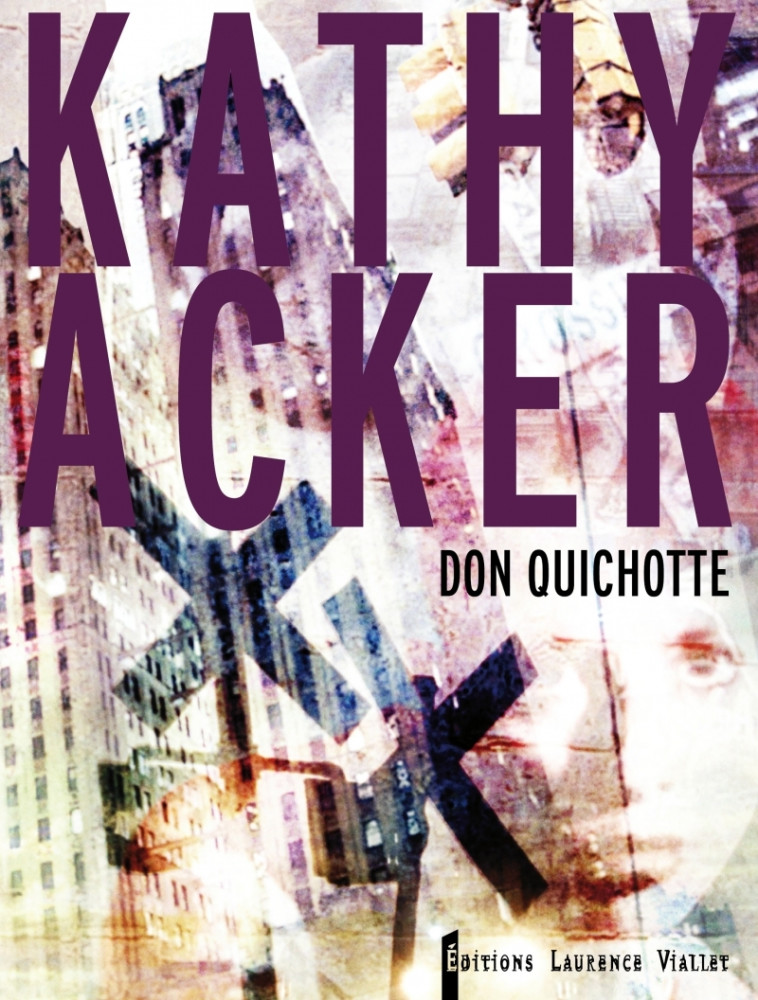 DON QUICHOTTE - Kathy Acker - VIALLET