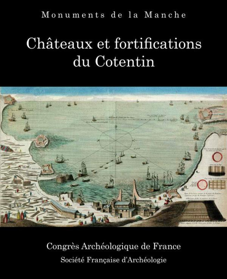 CONGRES 178 : MONUMENTS DE LA MANCHE. CHATEAUX ET FORTIFICATIONS DU COTENTIN - COLLECTIF - PICARD