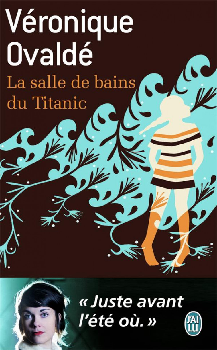 LA SALLE DE BAINS DU TITANIC - OVALDE, VERONIQUE - J'AI LU