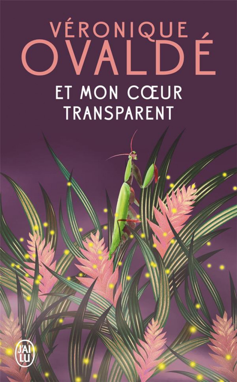 ET MON COEUR TRANSPARENT - OVALDE, VERONIQUE - J'AI LU