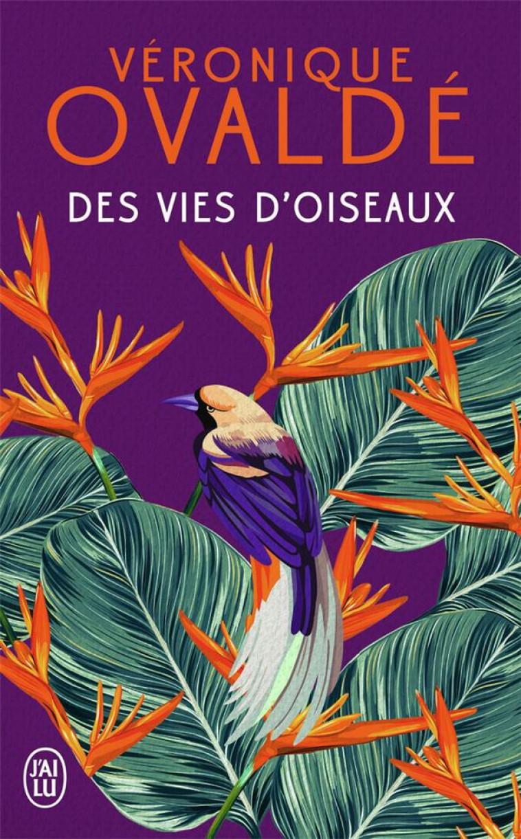 DES VIES D'OISEAUX - Ovaldé Véronique - J'ai lu