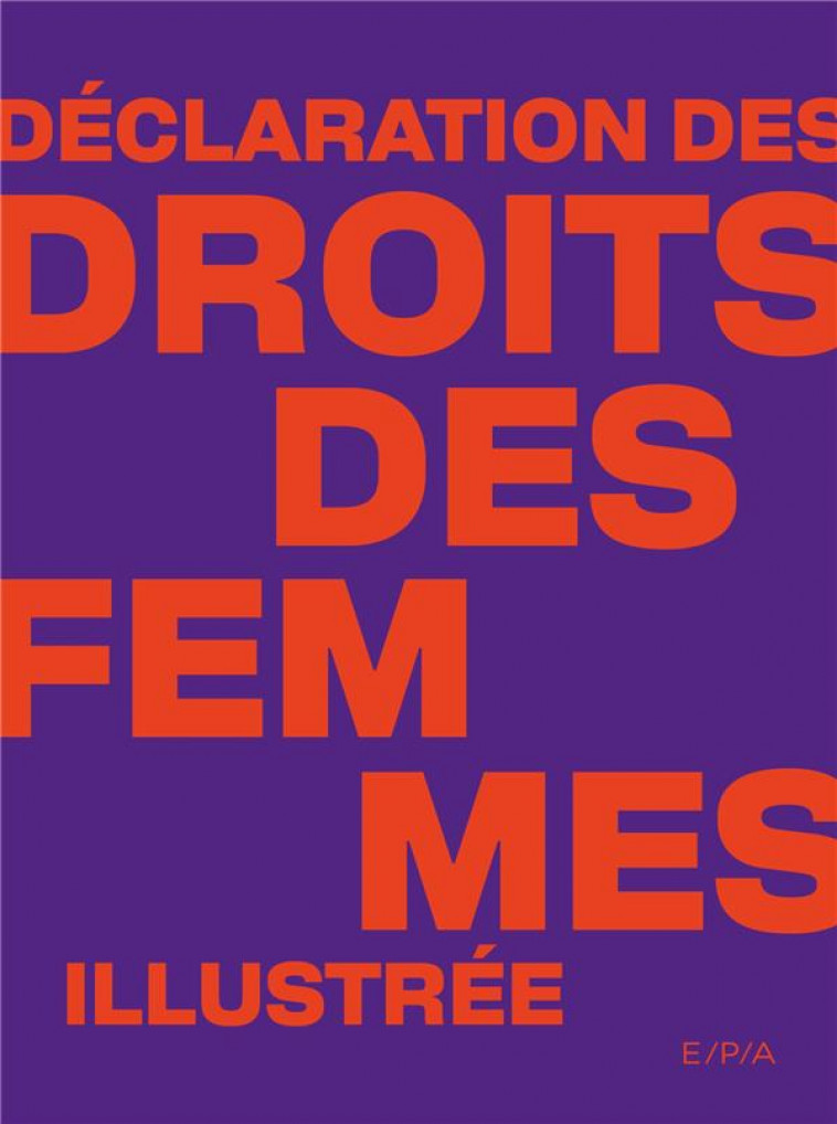 DECLARATION DES DROITS DES FEMMES ILLUSTREE - BOUILLON, ANNE - EPA