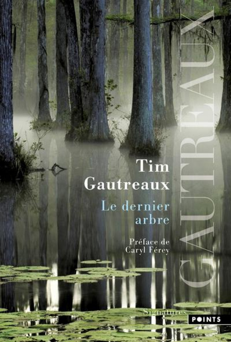 LE DERNIER ARBRE - GAUTREAUX TIM - POINTS