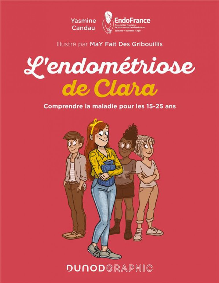 L'ENDOMETRIOSE DE CLARA : COMPRENDRE LA MALADIE POUR LES 15-25 ANS -  CANDAU, YASMINE - DUNOD