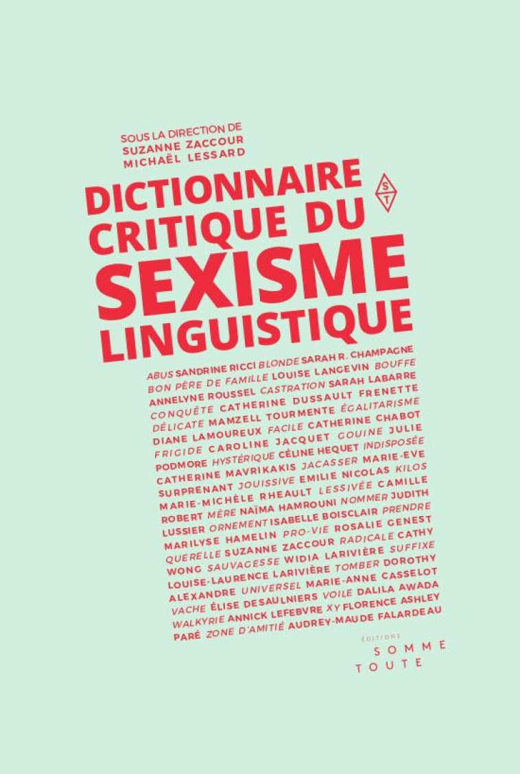 DICTIONNAIRE CRITIQUE DU SEXISME LINGUISTIQUE - ZACCOUR SUZANNE - SOMME TOUTE