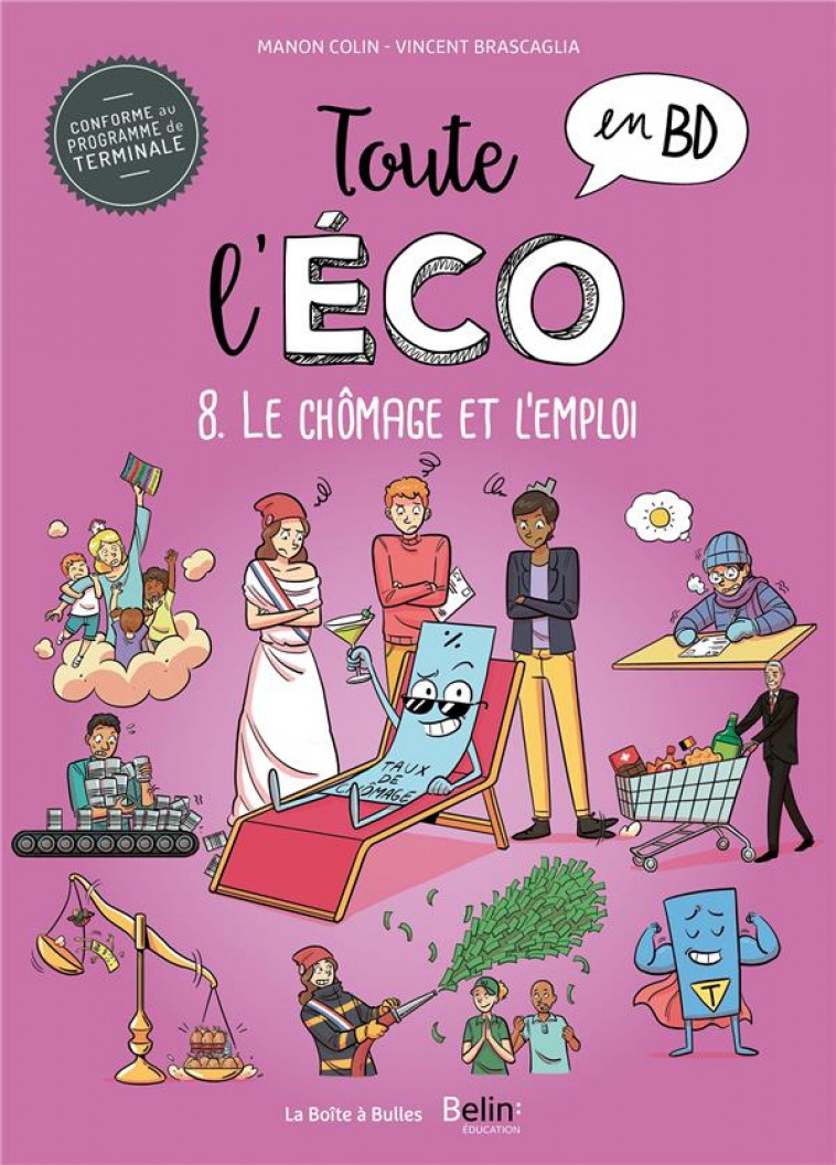 TOUTE L-ECO EN BD T8 : LE CHOMAGE ET L-EMPLOI - BRASCAGLIA/COLIN - BOITE A BULLES