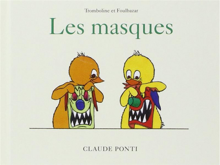 TROMBOLINE ET FOULBAZAR  -  LES MASQUES - PONTI, CLAUDE - EDL