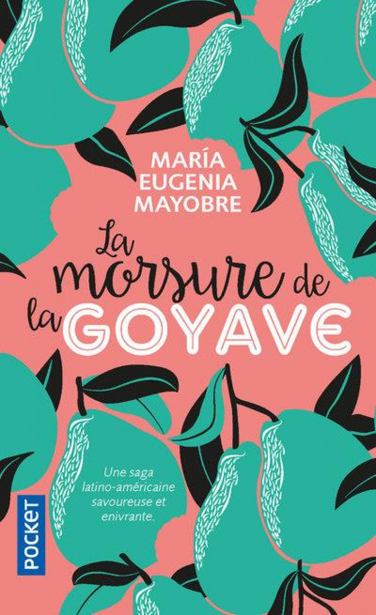 LA MORSURE DE LA GOYAVE - MAYOBRE - POCKET