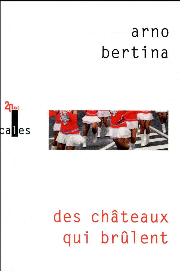 DES CHATEAUX QUI BRULENT - BERTINA ARNO - Verticales