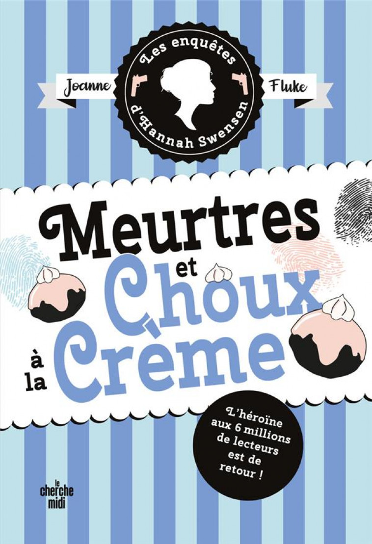 LES ENQUETES D'HANNAH SWENSEN TOME 10 : MEURTRES ET CHOUX A LA CREME - FLUKE, JOANNE - LE CHERCHE MIDI