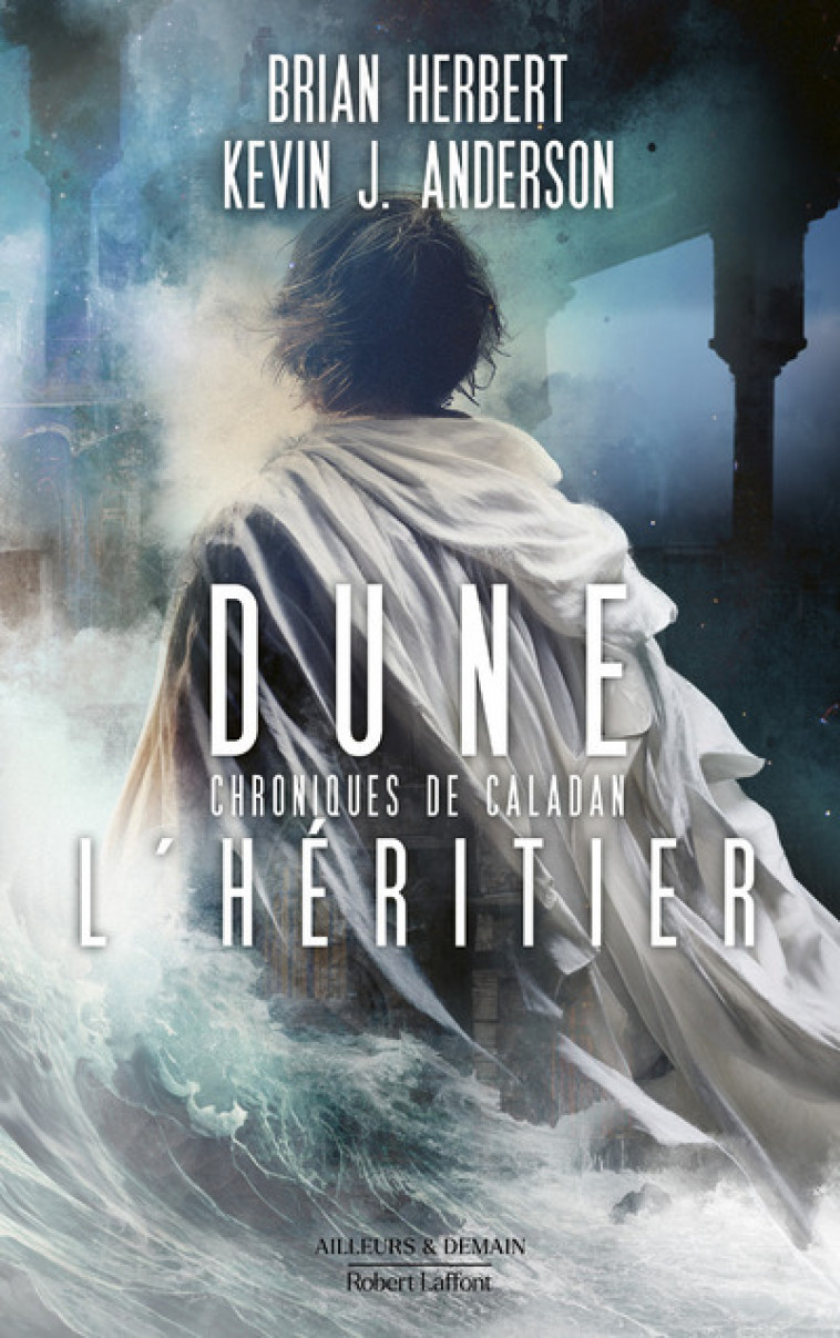 DUNE - CHRONIQUES DE CALADAN - TOME 3 L-HERITIER - Kevin J. Anderson - ROBERT LAFFONT