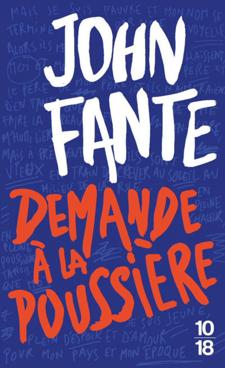 DEMANDE A LA POUSSIERE - COLLECTOR - John Fante - 10 X 18