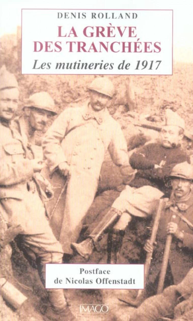 GREVE DES TRANCHEES. LES MUTINERIES DE 1917 (LA) - ROLLAND - IMAGO