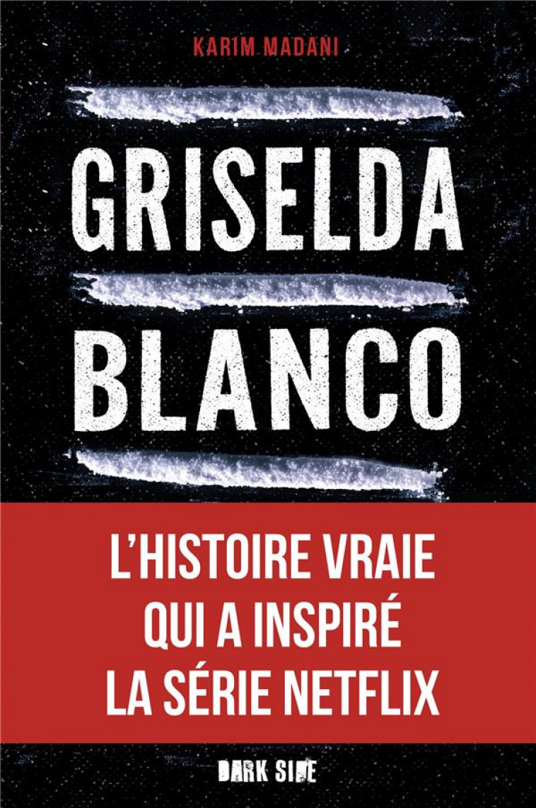 GRISELDA BLANCO - L-INCROYABLE HISTOIRE DE LA REINE DE LA COCAINE - MADANI KARIM - HACHETTE