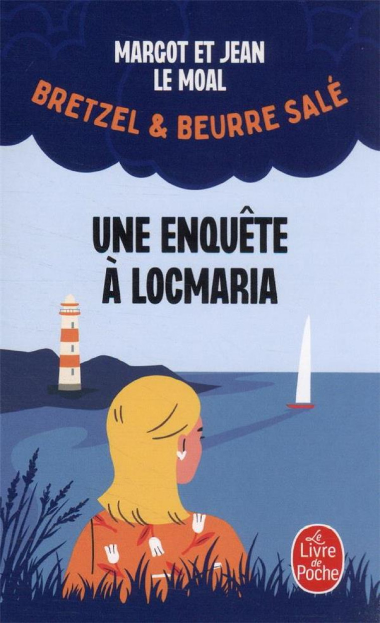 BRETZEL & BEURRE SALE - T01 - UNE ENQUETE A LOCMARIA (BRETZEL & BEURRE SALE, ENQUETE 1) - LE MOAL - LGF/Livre de Poche