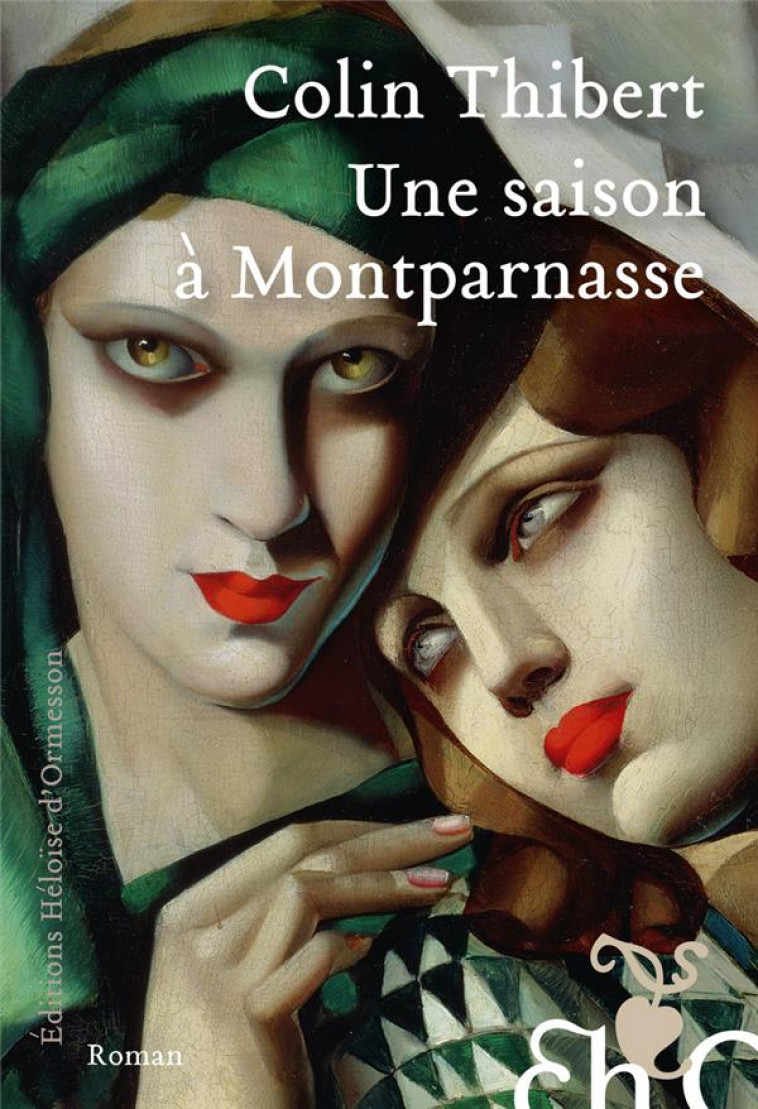 UNE SAISON A MONTPARNASSE - THIBERT COLIN - H D ORMESSON