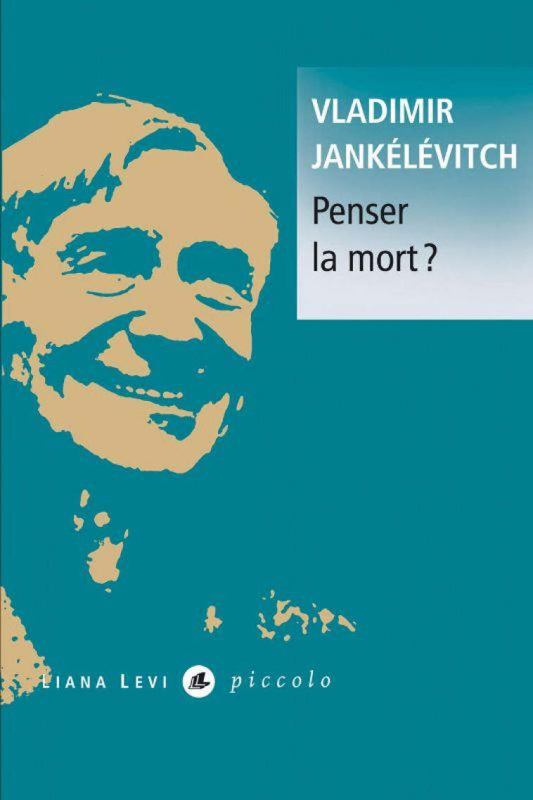 PENSER LA MORT ? - JANKELEVITCH VLADIMIR - LEVI