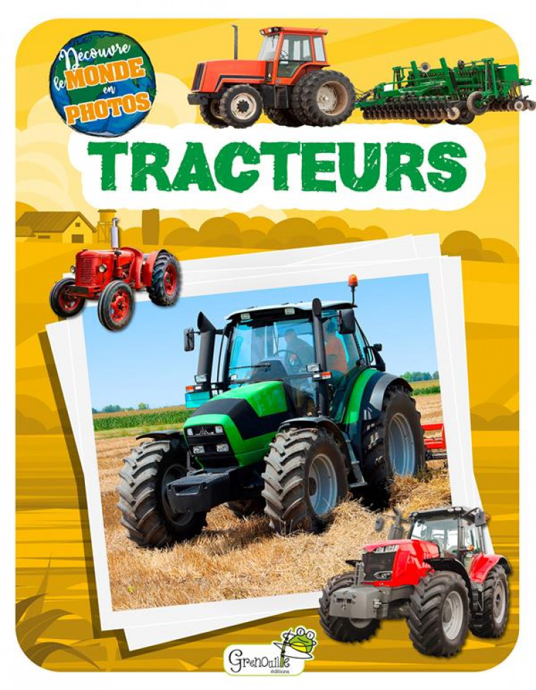 LES TRACTEURS - COLLECTIF - GRENOUILLE