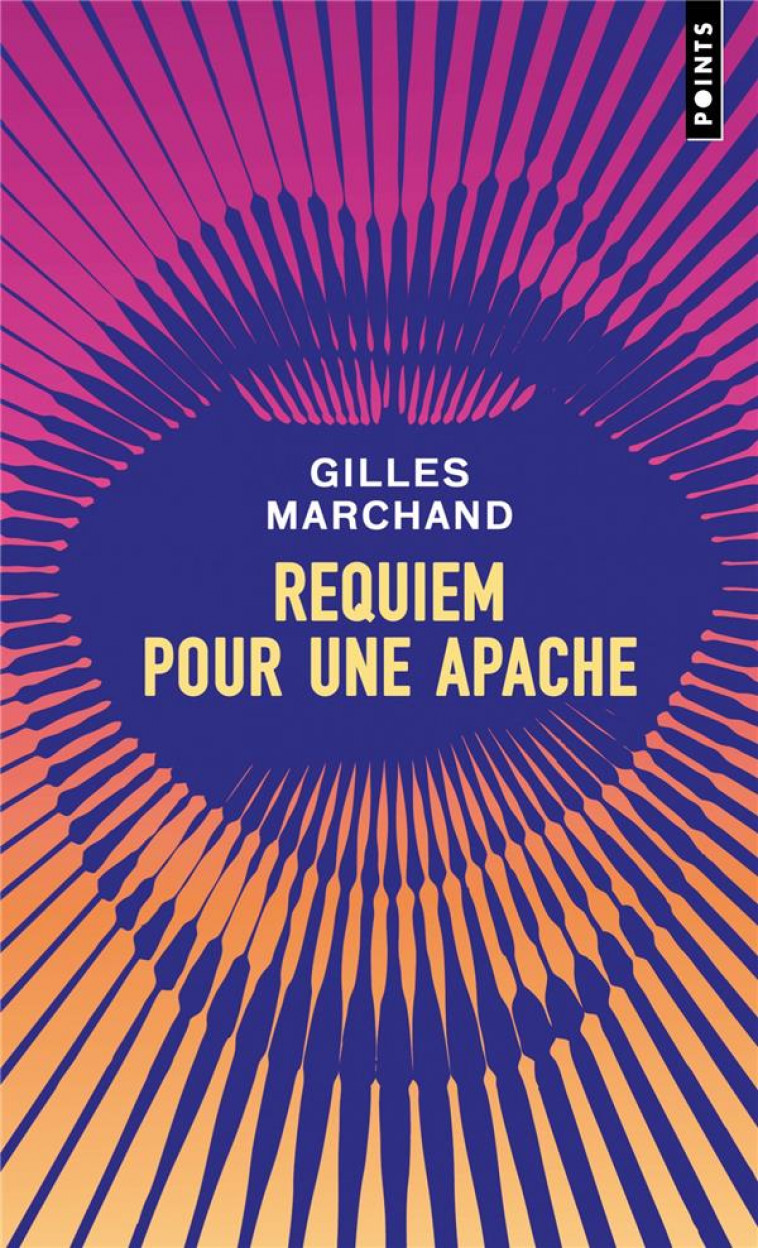 REQUIEM POUR UNE APACHE - MARCHAND GILLES - POINTS