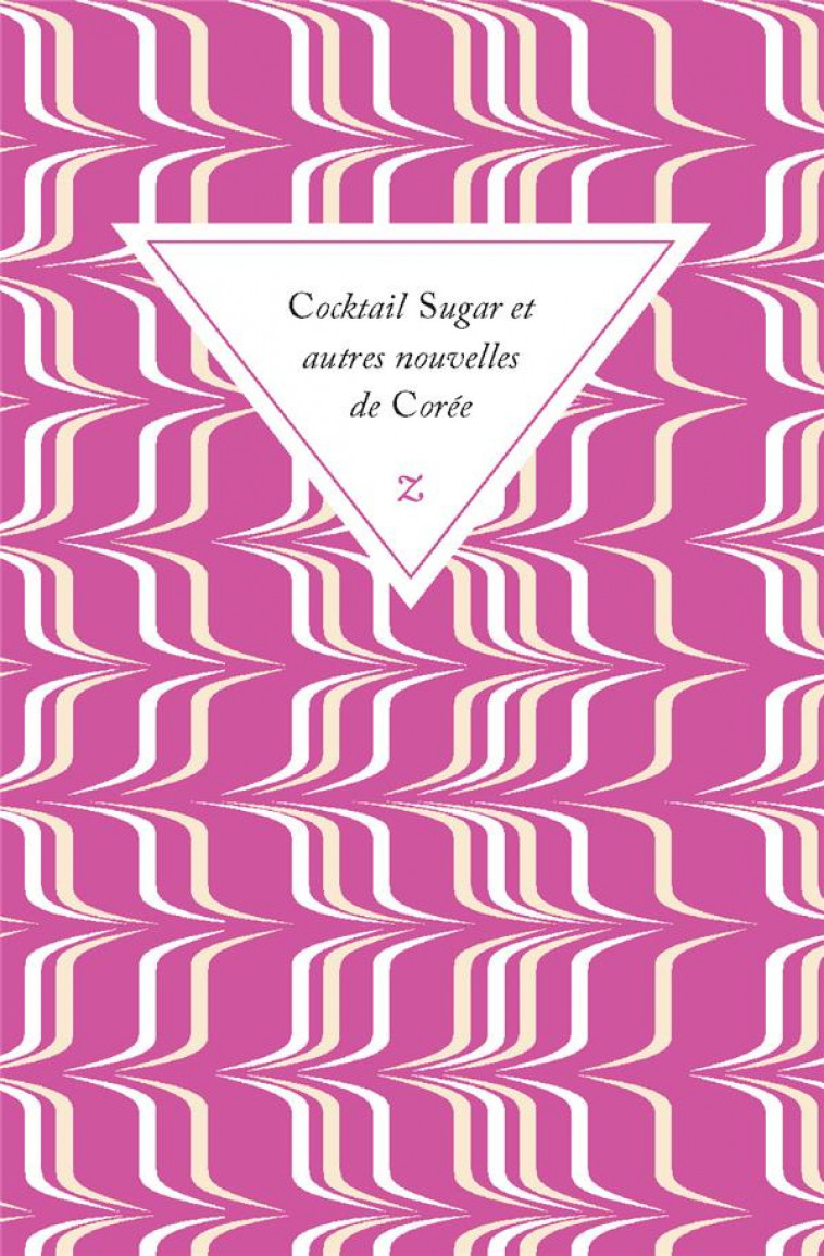 COCKTAIL SUGAR ET AUTRES NOUVELLES DE COREE - COLLECTIF - ZULMA