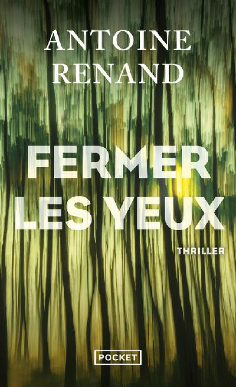 FERMER LES YEUX - RENAND ANTOINE - POCKET