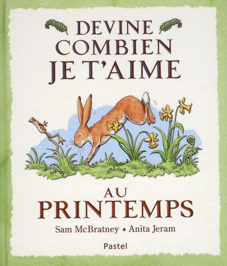 DEVINE COMBIEN JE T-AIME - AU PRINTEMPS - JERAM/MCBRATNEY - EDL