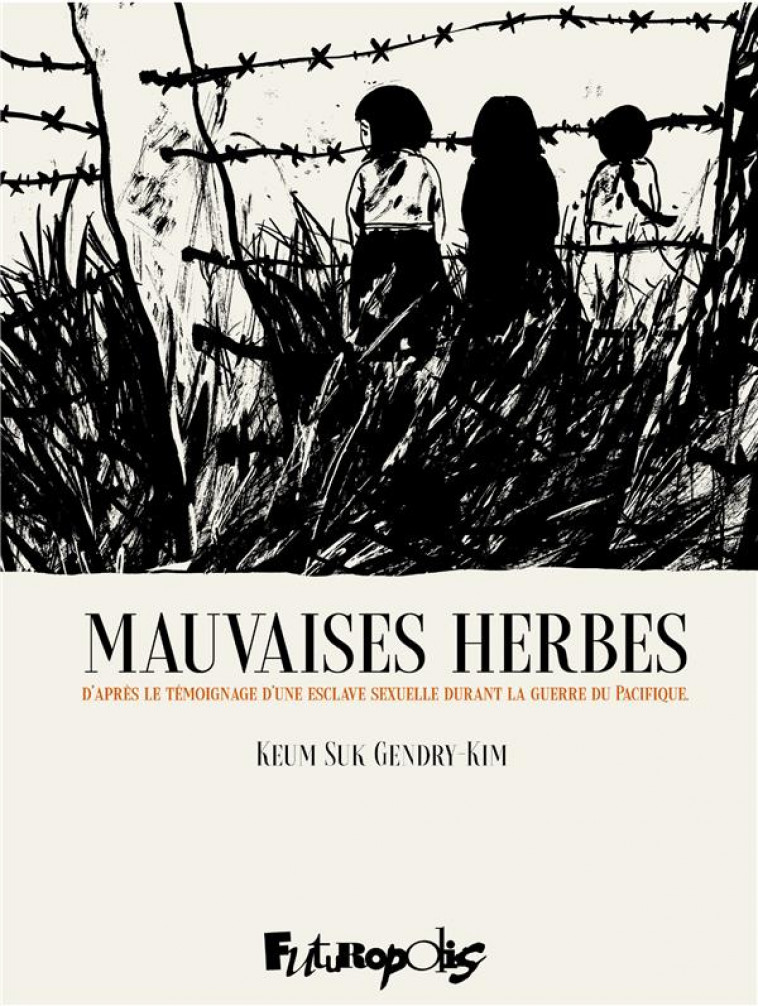 MAUVAISES HERBES - GENDRY-KIM KEUM SUK - GALLISOL