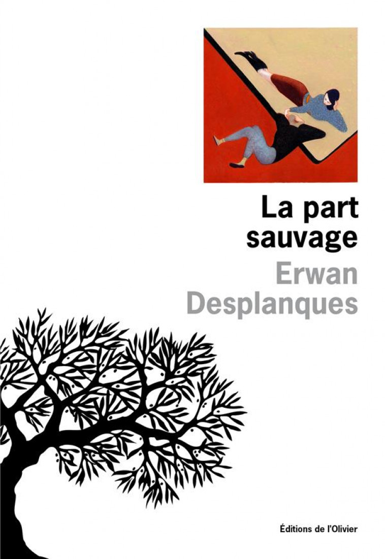 LA PART SAUVAGE - DESPLANQUES ERWAN - OLIVIER