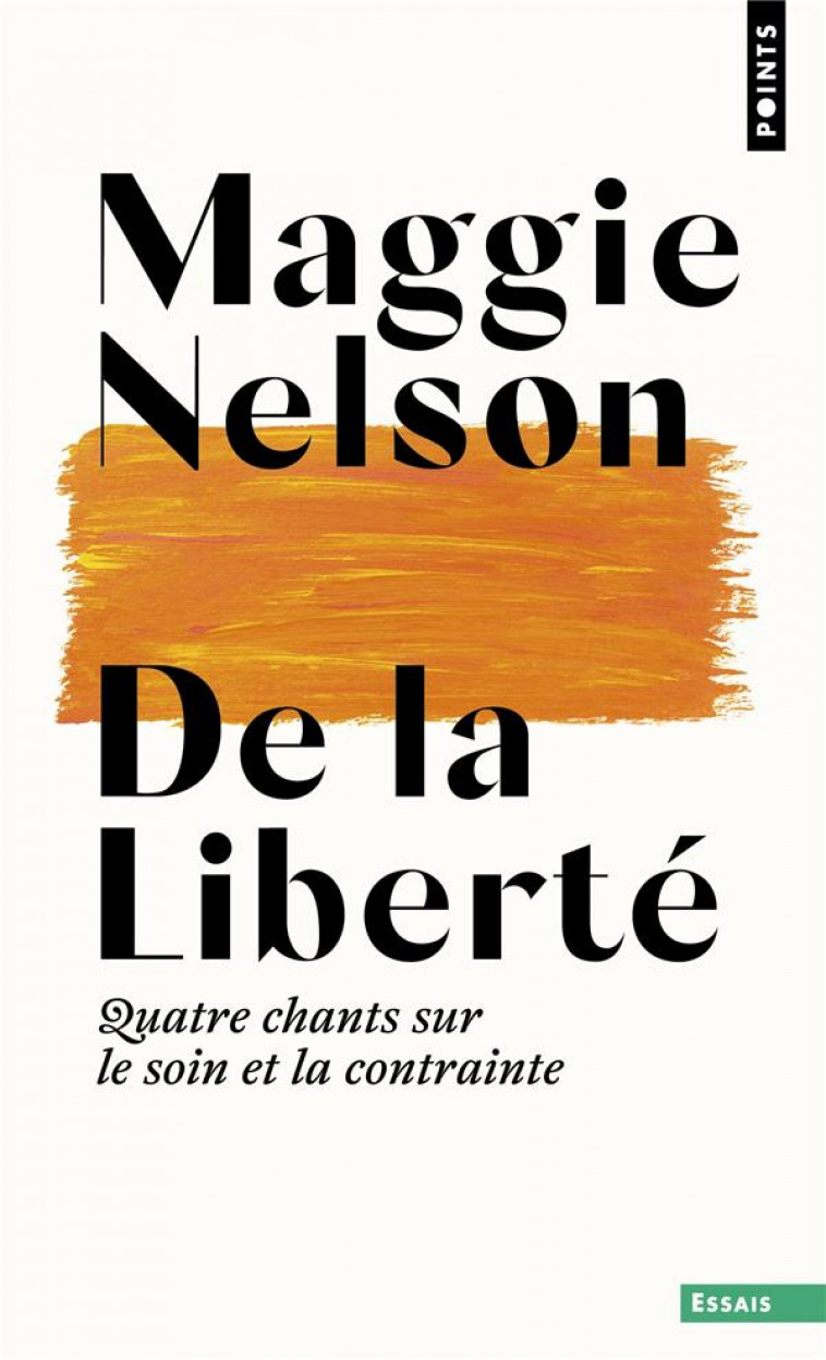 DE LA LIBERTE - QUATRE CHANSONS SUR LE SOIN ET LA CONTRAINTE - NELSON MAGGIE - POINTS