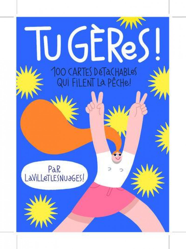 TU GERES ! 100 CARTES DETACHABLES QUI FILENT LA PECHE ! - LAVILLEETLESNUAGES - WEBEDIA BOOKS