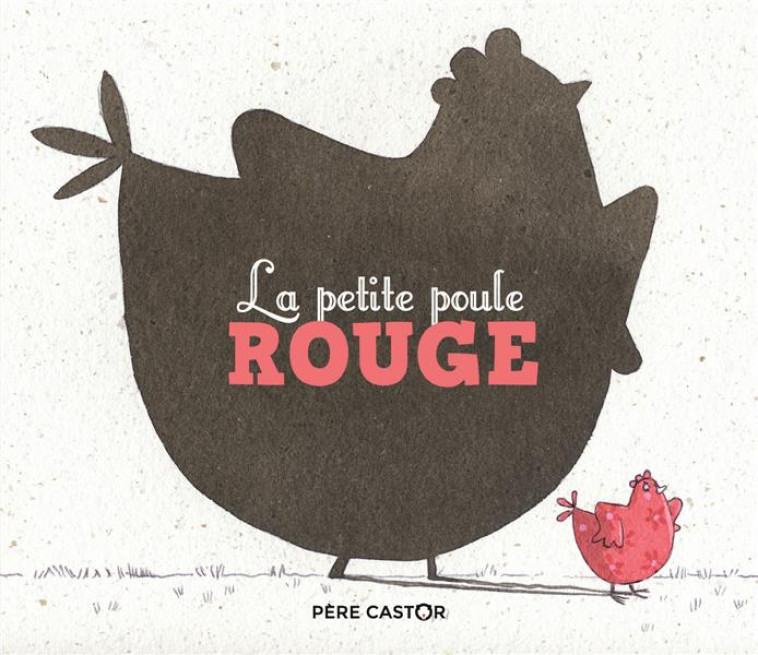 LA PETITE POULE ROUGE - BRUNELET/FRONSACQ - FLAMMARION