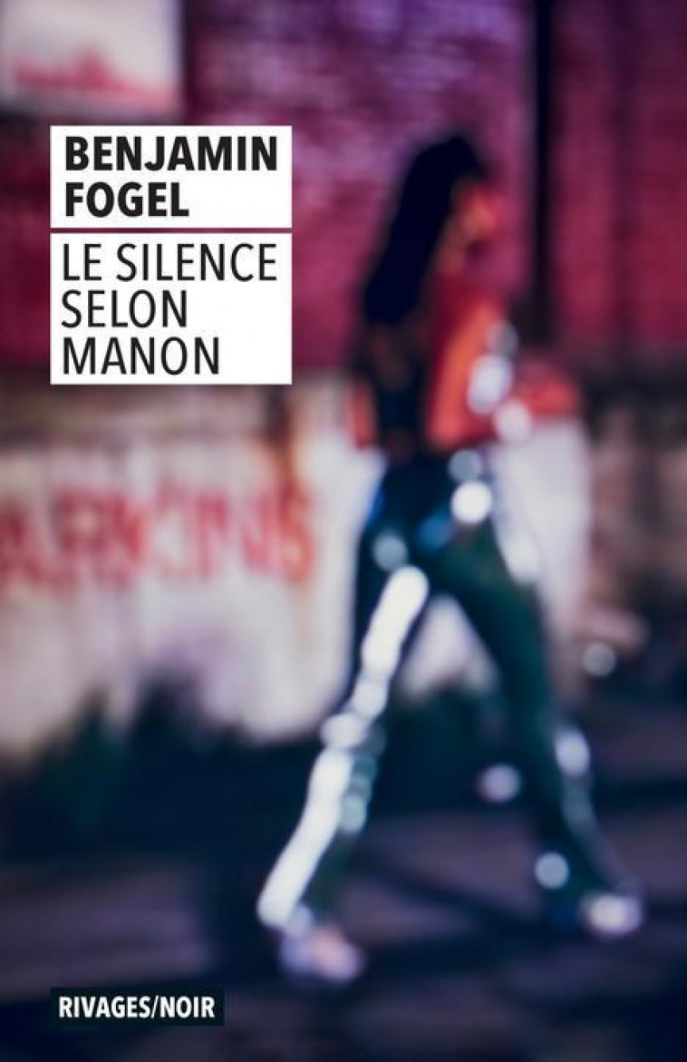 LE SILENCE SELON MANON - FOGEL BENJAMIN - Rivages