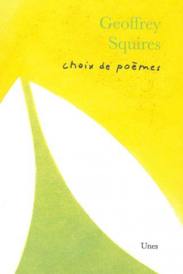 CHOIX DE POEMES - SQUIRES - UNES