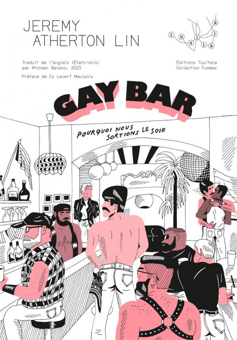 GAY BAR - POURQUOI NOUS SORTIONS LE SOIR - ATHERTON LIN JEREMY - TUSITALA