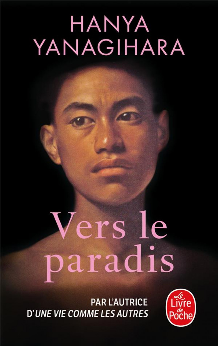 VERS LE PARADIS - YANAGIHARA HANYA - LGF/Livre de Poche