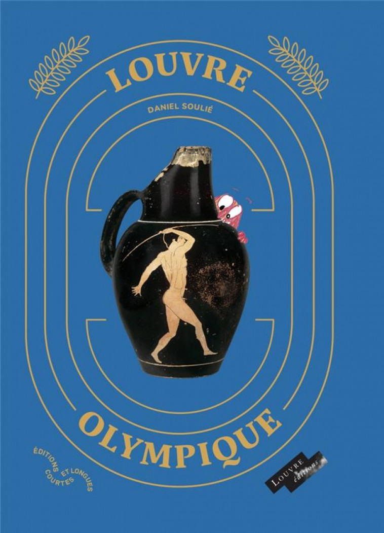 LOUVRE OLYMPIQUE - LE SPORT DANS LA GRECE ANTIQUE - SOULIE/LERAY - COURTES LONGUES