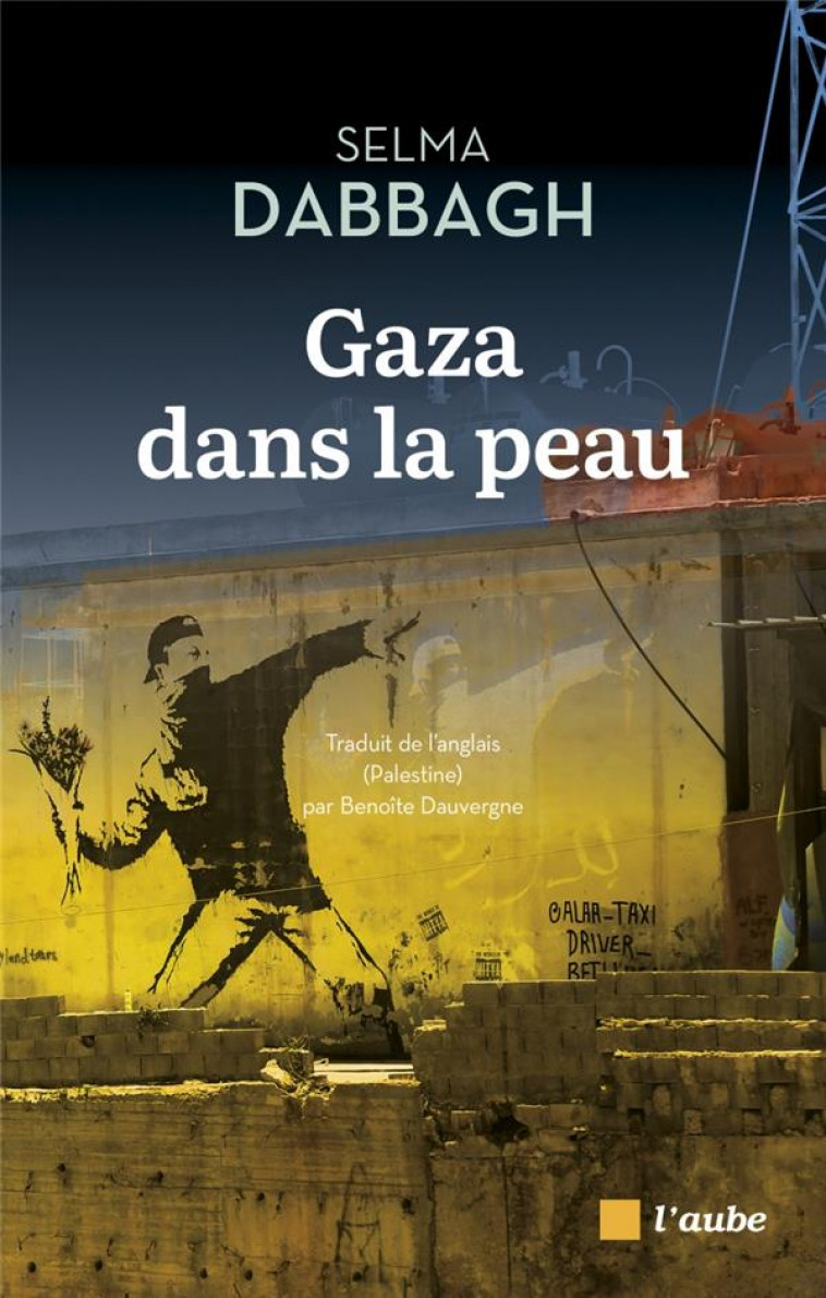 GAZA DANS LA PEAU - DABBAGH - AUBE NOUVELLE