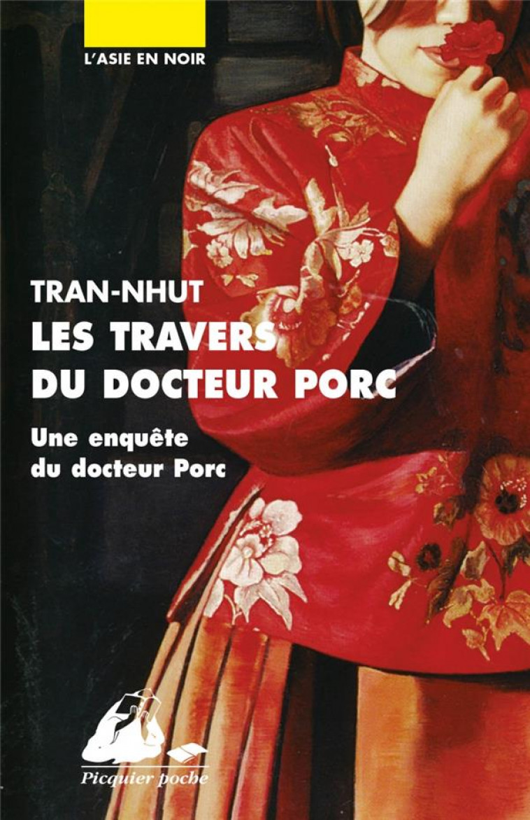 LES TRAVERS DU DOCTEUR PORC - TRAN-NHUT, THANH-VAN - P. Picquier