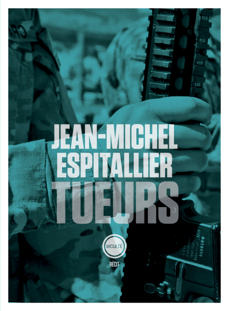 TUEURS - Jean-Michel Espitallier - INCULTEDERMARGE