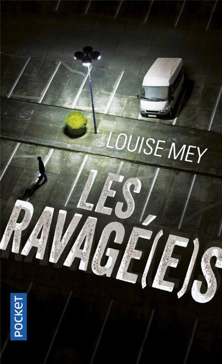 LES RAVAGE(E)S - MEY LOUISE - POCKET