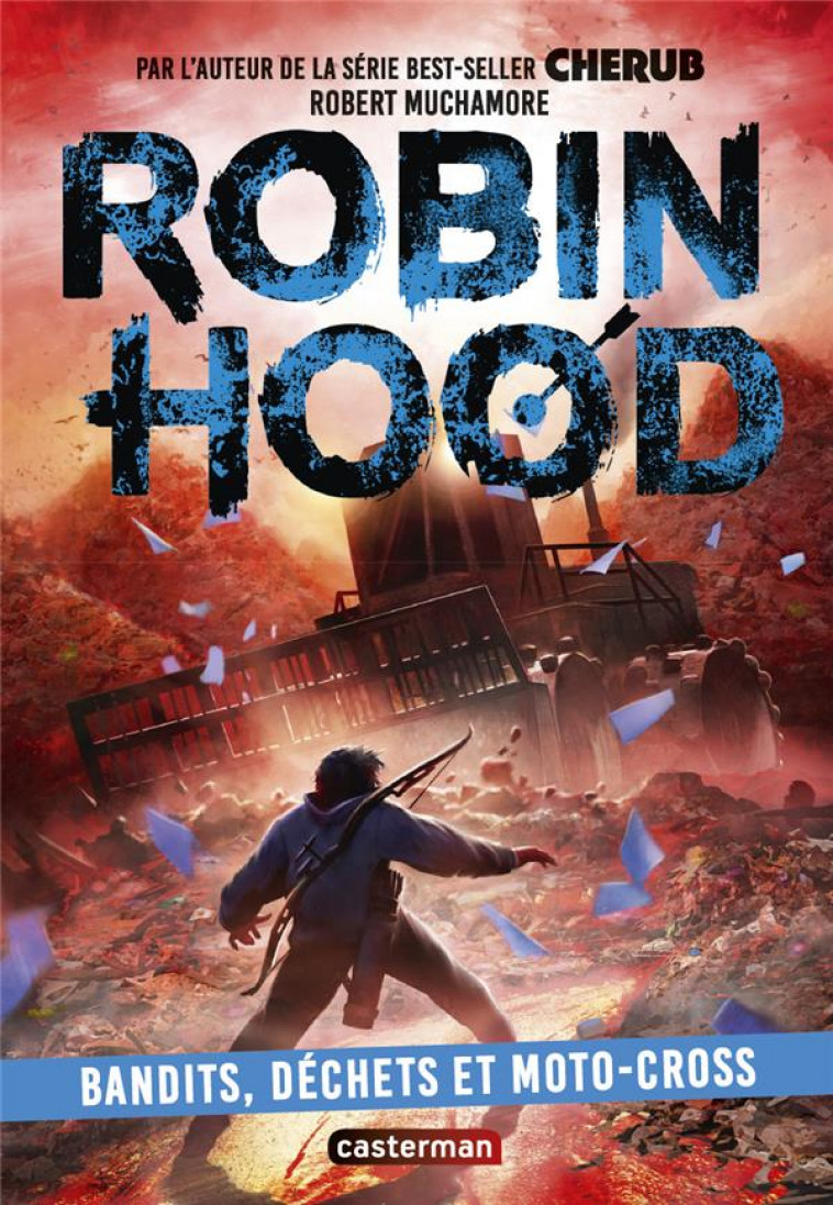 ROBIN HOOD - VOL06 - BANDITS, DECHETS ET MOTO-CROSS - MUCHAMORE ROBERT - CASTERMAN