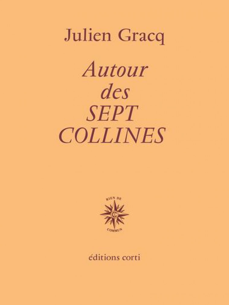 AUTOUR DES SEPT COLLINES - GRACQ, JULIEN - CORTI