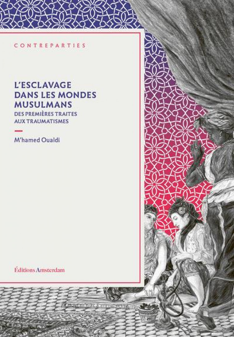 L- ESCLAVAGE DANS LES MONDES MUSULMANS - OUALDI M-HAMED - AMSTERDAM