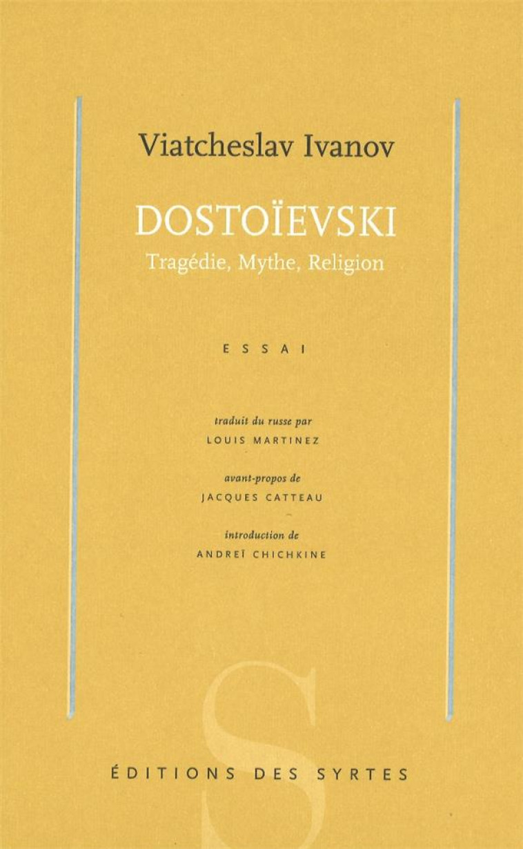 DOSTOIEVSKI. TRAGEDIE, MYTHE, RELIGION - VIATCHESLAV IVANOV - DES SYRTES