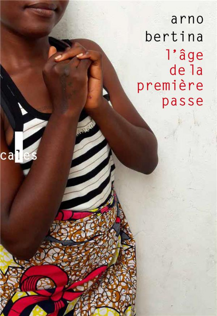 L-AGE DE LA PREMIERE PASSE - BERTINA ARNO - NC