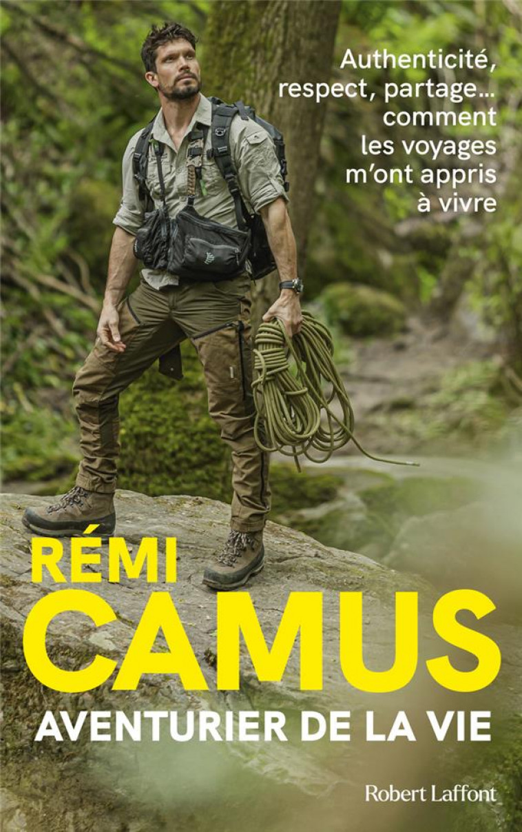 AVENTURIER DE LA VIE - LES TRIBULATIONS D-UN EXPLORATEUR FRANCAIS - CAMUS REMI - ROBERT LAFFONT