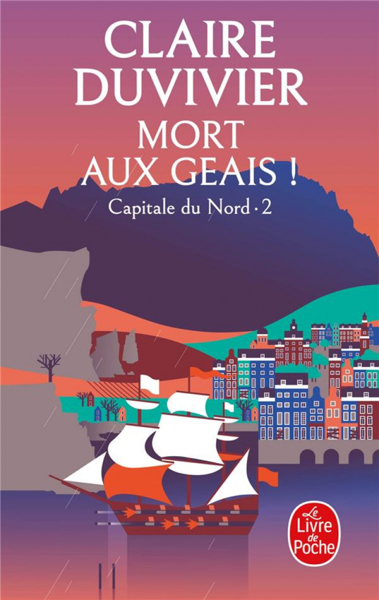 LA TOUR DE GARDE - T04 - MORT AUX GEAIS! (LA TOUR DE GARDE, CAPITALE DU NORD TOME 2) - DUVIVIER CLAIRE - LGF/Livre de Poche